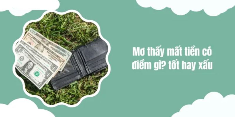 Ý nghĩa của mơ thấy mất tiền